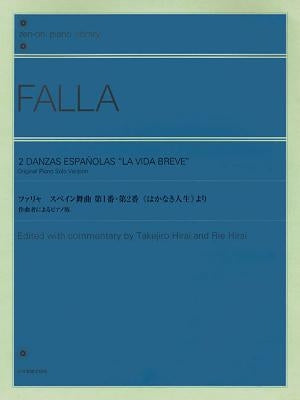 2 Danzas Espanolas La Vida Breve: Original Piano Solo Version by Falla, Manuel de