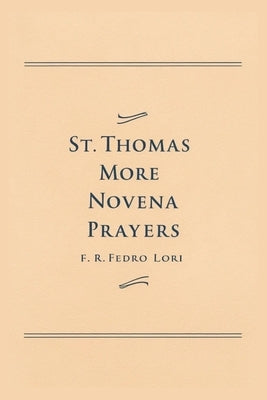St Thomas More Novena Prayers by Lori, Fedro