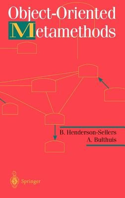 Object-Oriented Metamethods by Henderson-Sellers, B.