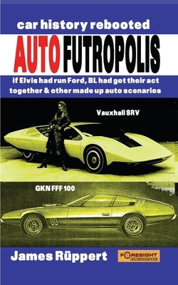 Autofutropolis by Ruppert, James