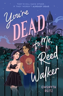 You're Dead to Me, Reed Walker by Reitz, Gwenyth