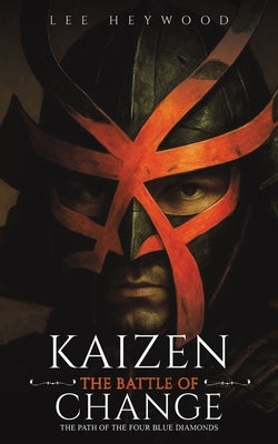 Kaizen: The Battle of Change by Heywood, Lee