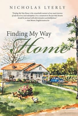 Finding My Way Home by Lyerly, Nicholas