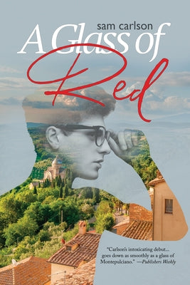 A Glass of Red by Carlson, Sam