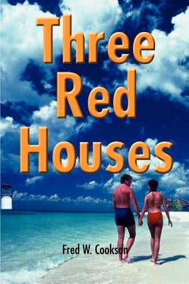 Three Red Houses by Cookson, Fred W.