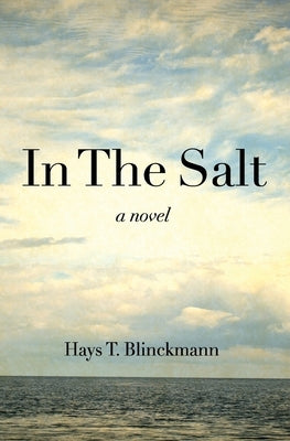 In The Salt by Blinckmann, Hays T.