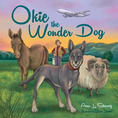 Okie the Wonder Dog by Schwartz, Anna L.