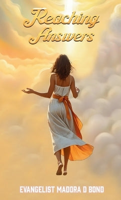 Reaching Answers by Bond, Evangelist Madora D.