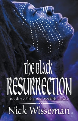 The Black Resurrection by Wisseman, Nick