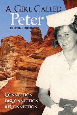 A Girl Called Peter by Rebbechi, Peter