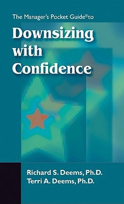 The Managers Pocket Guide to Downsizing with Confidence by Deems, Terri A.