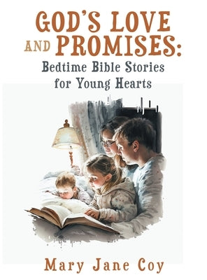 God's Love and Promises: Bedtime Bible Stories for Young Hearts by Coy, Mary Jane