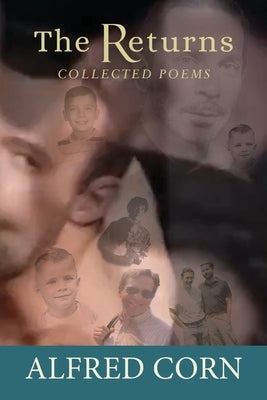 The Returns: Collected Poems by Corn, Alfred
