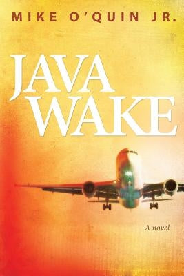 Java Wake by O'Quin, Mike, Jr.
