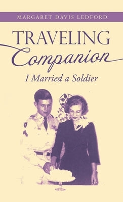 Traveling Companion: I Married a Soldier by Ledford, Margaret Davis