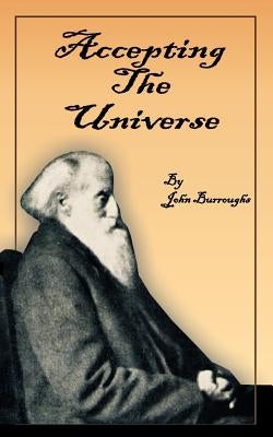 Accepting the Universe by Burroughs, John