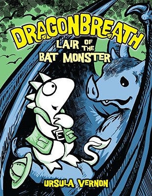 Dragonbreath #4: Lair of the Bat Monster by Vernon, Ursula