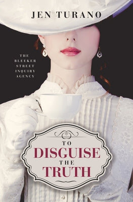 To Disguise the Truth by Turano, Jen