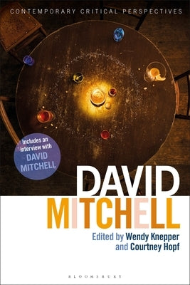 David Mitchell: Contemporary Critical Perspectives by Knepper, Wendy