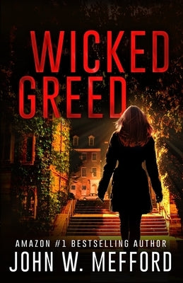 Wicked Greed by Mefford, John W.