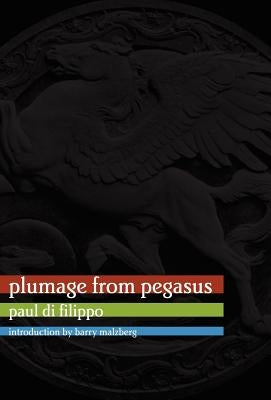 Plumage from Pegasus by Di Filippo, Paul