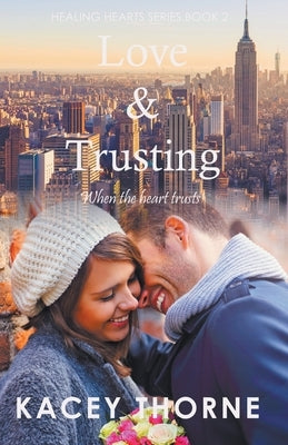 Love and Trusting by Thorne, Kacey