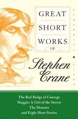 Great Short Works of Stephen Crane by Crane, Stephen