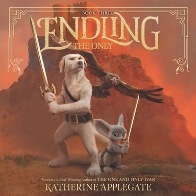 Endling #3: The Only Lib/E by Applegate, Katherine