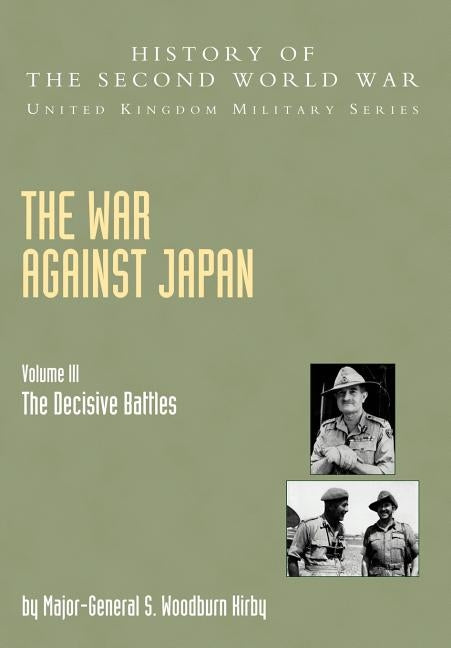 The War Against Japan by Kirby, S. Woodburn