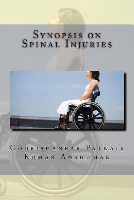 Synopsis on Spinal Injuries by Anshuman, Kumar