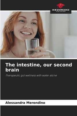 The intestine, our second brain by Merendino, Alessandra