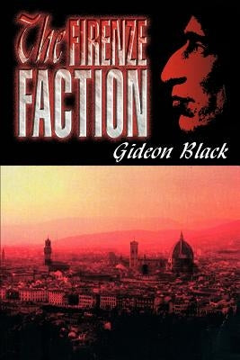 The Firenze Faction by Black, Gideon