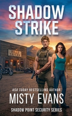 Shadow Strike, Shadow Point Security Romantic Suspense Series, Book 3 by Evans, Misty
