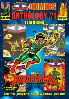 Rick Flynn Universe Comics Anthology #1: The 100 Page Collectors Edition of the Best of Rick Flynn Universe Sci-Fi Fantasy Comic Book Series Issues #1 by Flynn, Richard L.