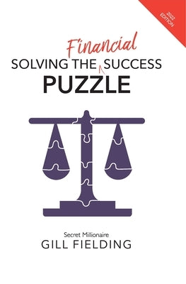 Solving the Financial Success Puzzle by Fielding, Gill