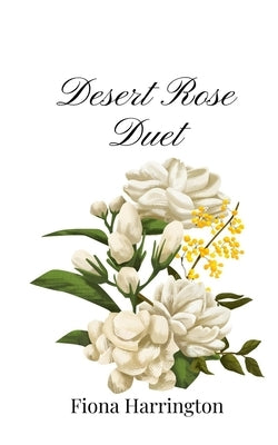 Desert Rose Duet by Harrington, Fiona