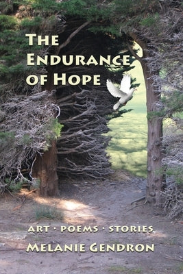 The Endurance of Hope by Gendron, Melanie
