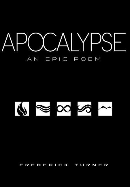 Apocalypse: An Epic Poem by Turner, Frederick