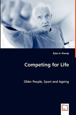 Competing for Life by Dionigi, Rylee A.
