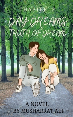 Day Dream: Turth of Dream by Ali, Musharrat