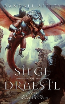 Siege of Draestl by Seeley, Randall