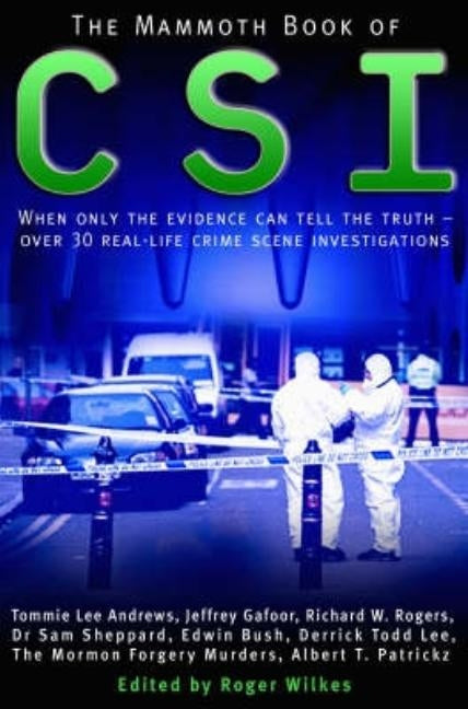 The Mammoth Book of CSI by Wilkes, Roger