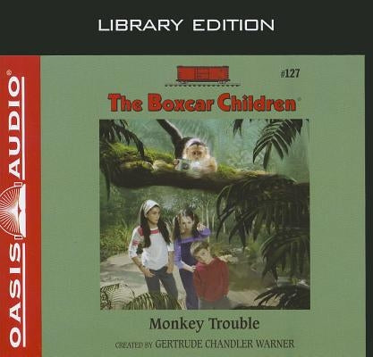 Monkey Trouble (Library Edition) by Warner, Gertrude Chandler