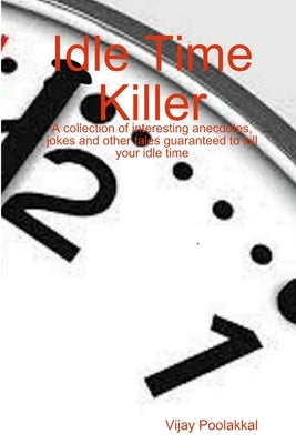 Idle Time Killer by Poolakkal, Vijay