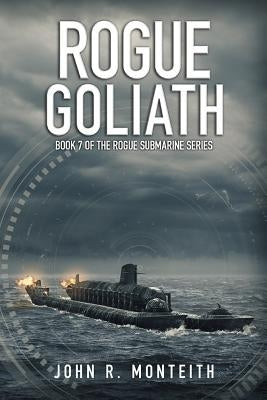 Rogue Goliath by Monteith, John R.