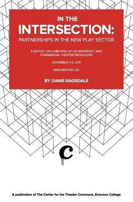 In the Intersection: Partnerships in the New Play Sector by Ragsdale, Diane