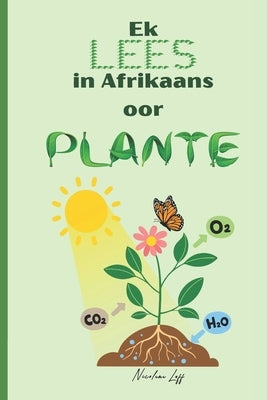 Ek LEES in Afrikaans oor PLANTE by Luff, Nicolene