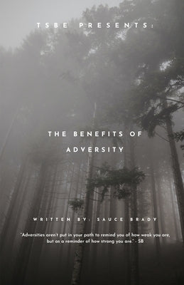 "The Benefits of Adversity" by Brady, Sauce