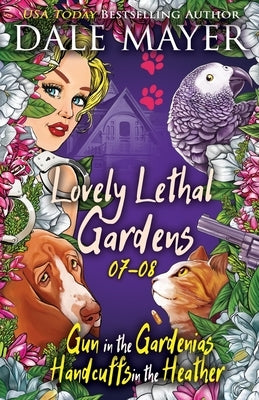 Lovely Lethal Gardens: Books 7-8 by Mayer, Dale