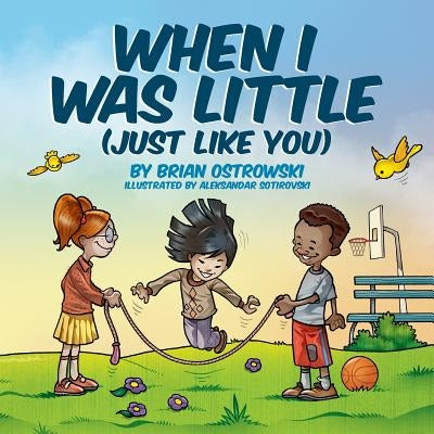 When I Was Little (Just Like You) by Sotirovski, Aleksandar
